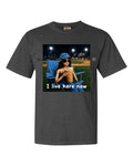 I live here now comfort colors tee